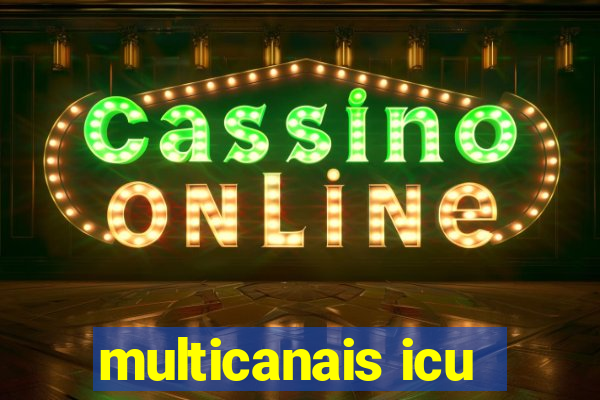 multicanais icu